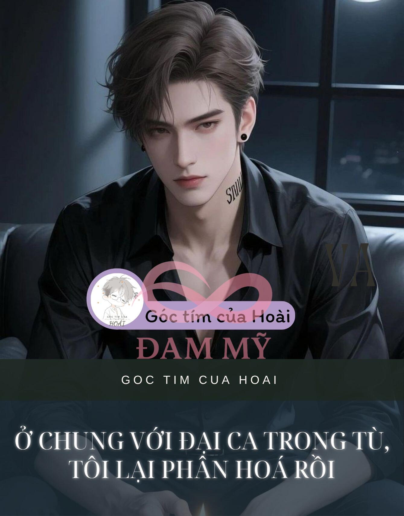 Ở chung với đại ca trong tù, tôi lại phân hoá rồi