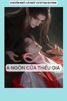 A NGÔN CỦA THIẾU GIA