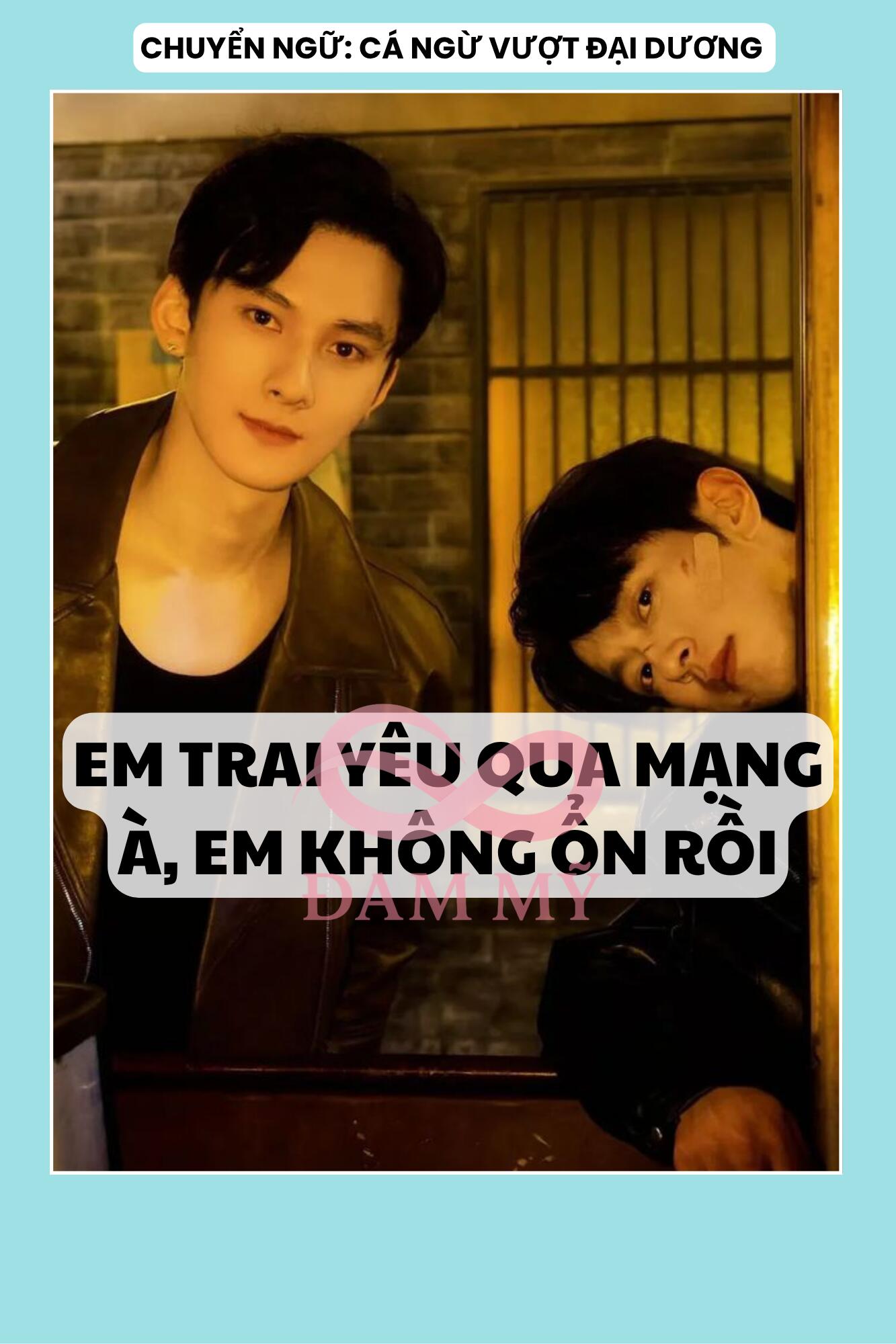 EM TRAI YÊU QUA MẠNG À, EM KHÔNG ỔN RỒI
