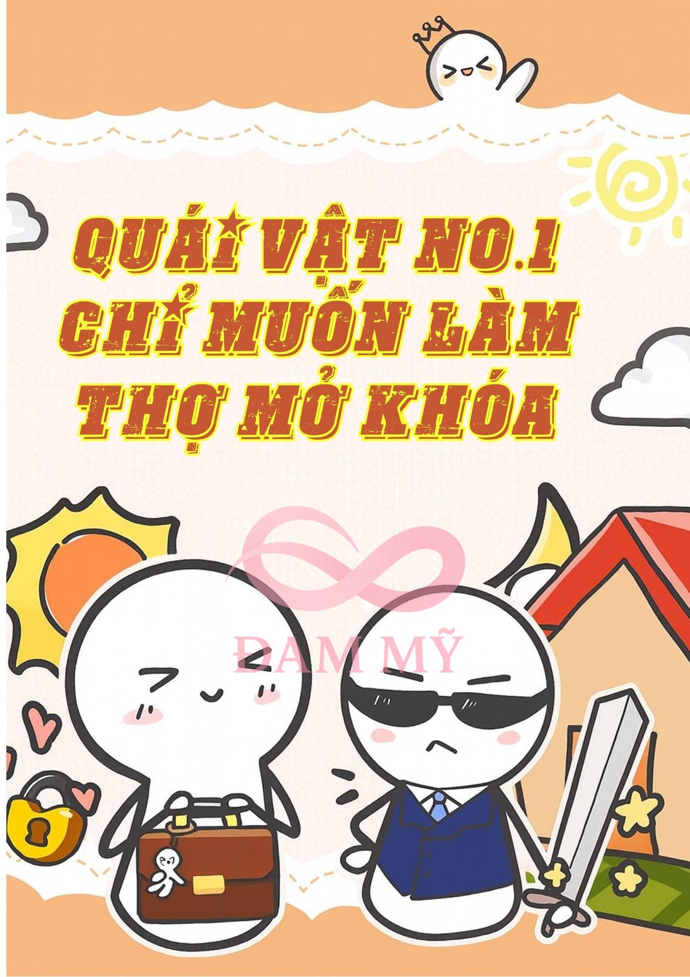 Quái Vật No.1 Chỉ Muốn Làm Thợ Mở Khóa