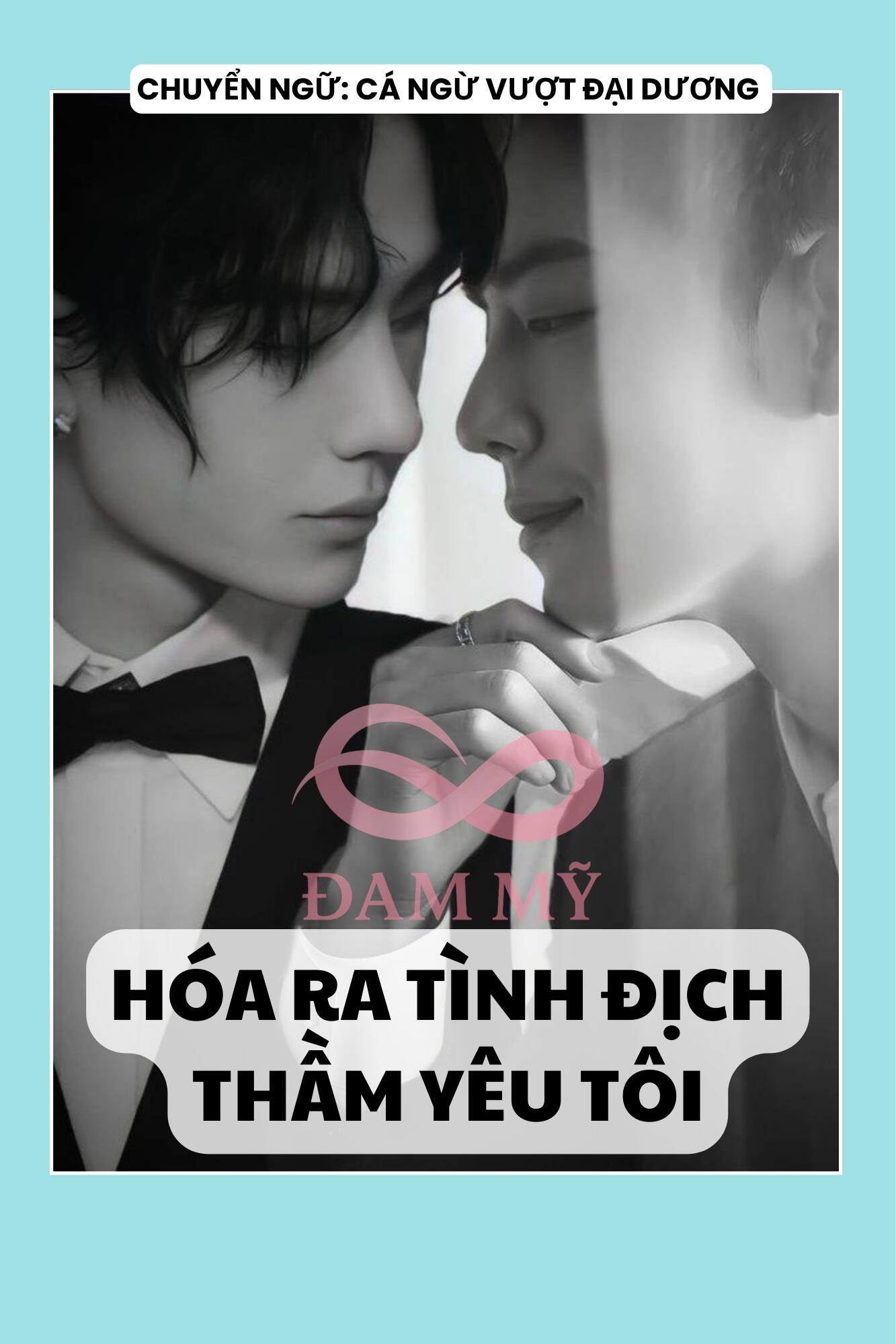 HÓA RA TÌNH ĐỊCH THẦM YÊU TÔI