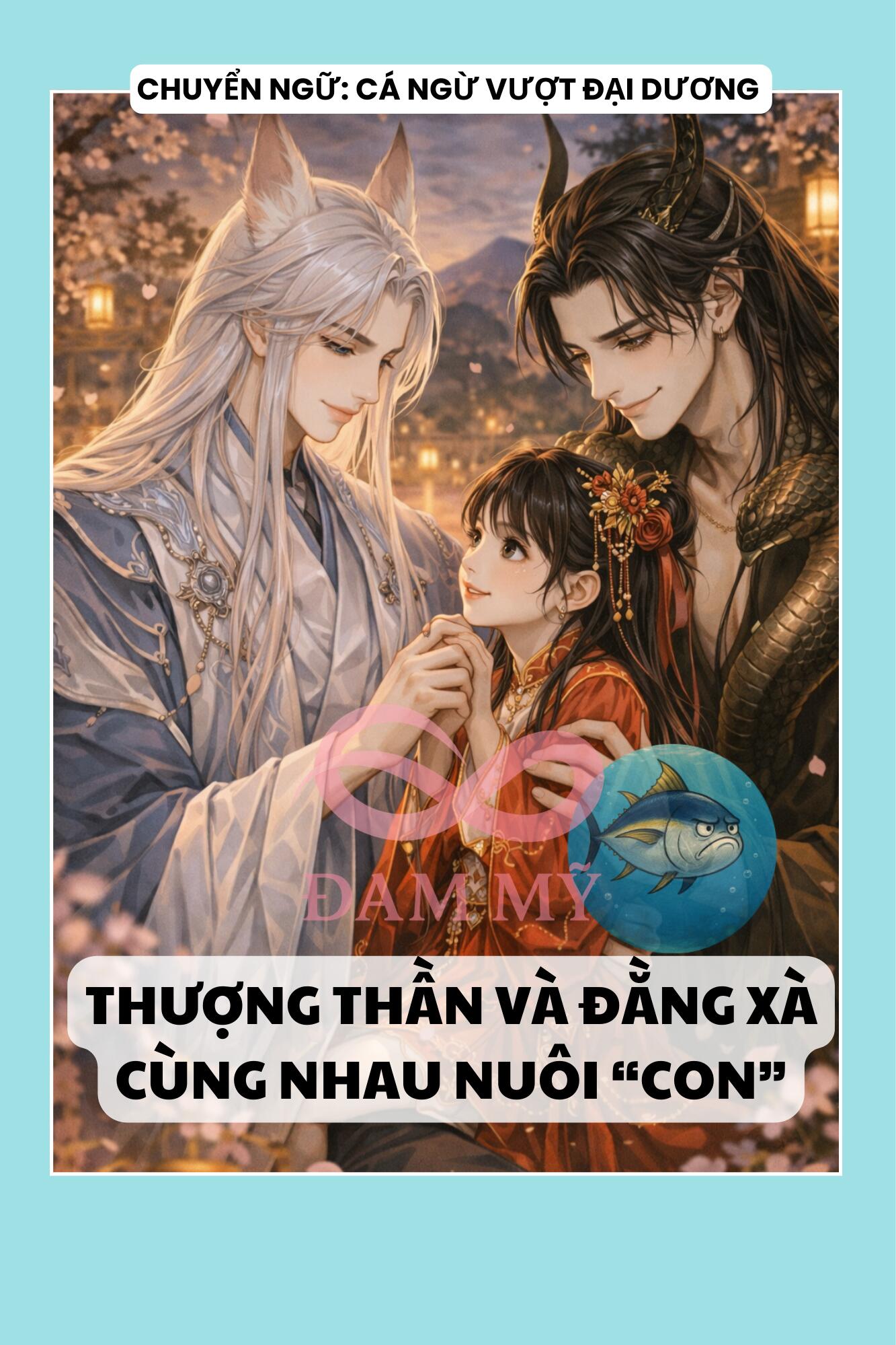 THƯỢNG THẦN VÀ ĐẰNG XÀ CÙNG NHAU NUÔI “CON”