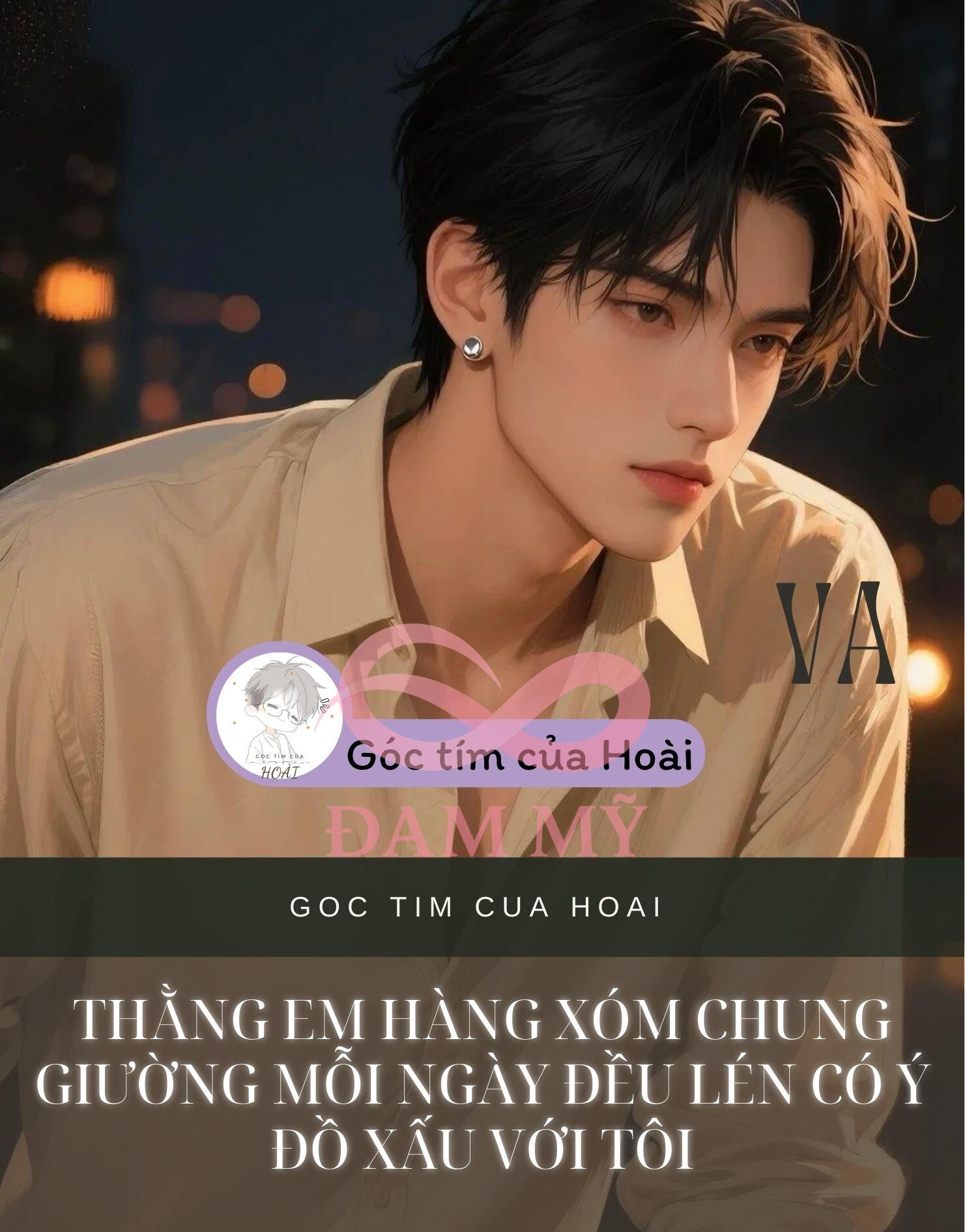 THẰNG EM HÀNG XÓM CHUNG GIƯỜNG MỖI NGÀY ĐỀU LÉN CÓ Ý ĐỒ XẤU VỚI TÔI