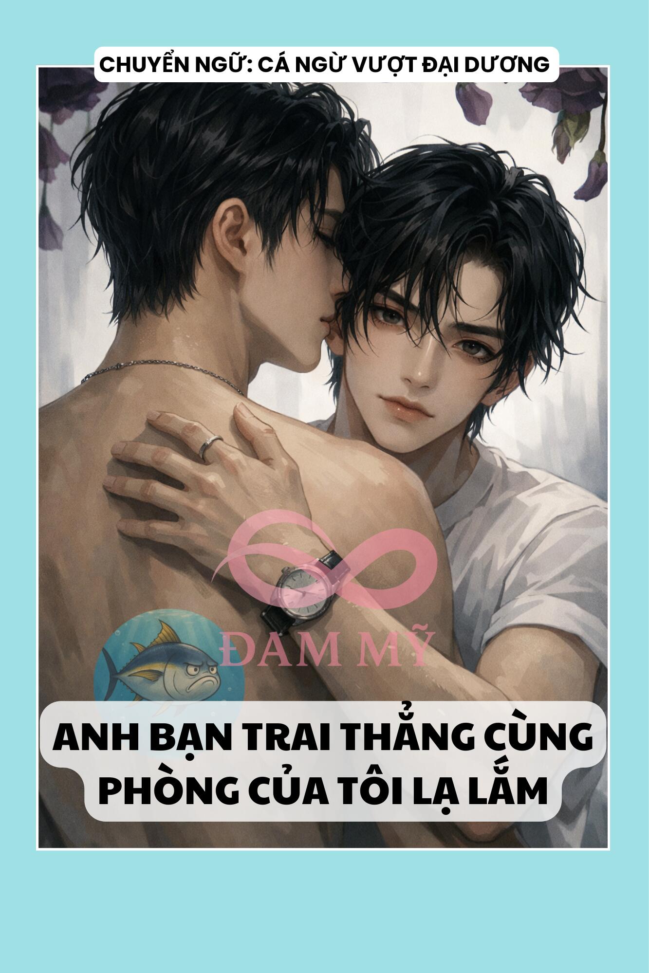 ANH BẠN TRAI THẲNG CÙNG PHÒNG CỦA TÔI LẠ LẮM