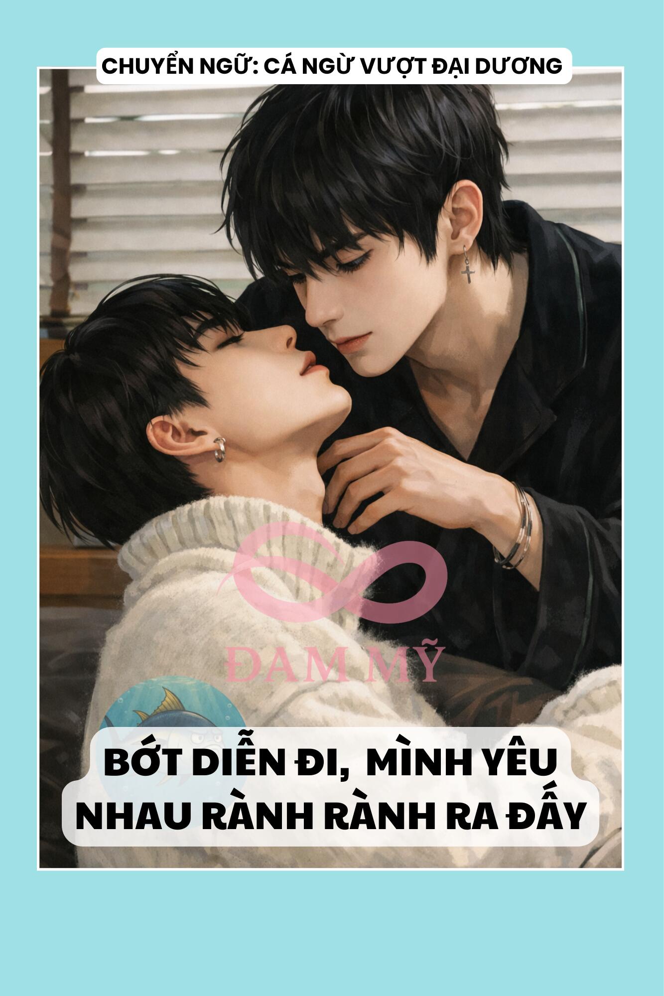 BỚT DIỄN ĐI, CHÚNG MÌNH YÊU NHAU RÀNH RÀNH RA ĐẤY