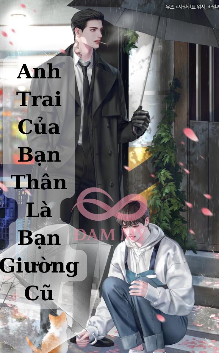 Anh Trai Của Bạn Thân Là Bạn Giường Cũ