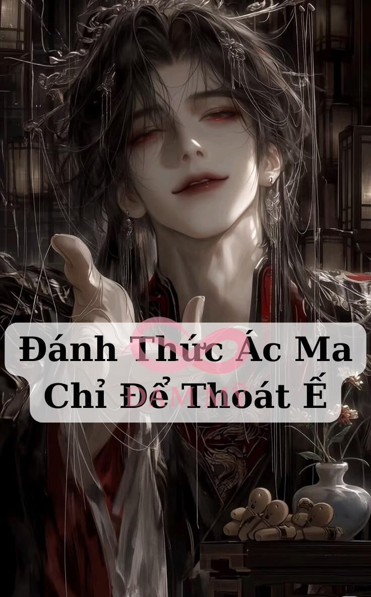 Đánh Thức Ác Ma Chỉ Để Thoát Ế