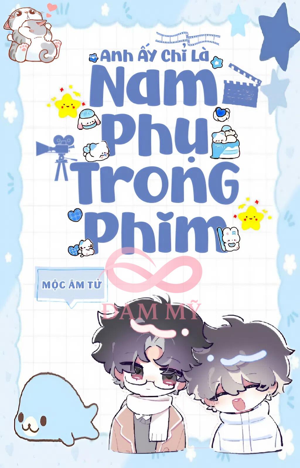 Anh Ấy Chỉ Là Nam Phụ Trong Phim