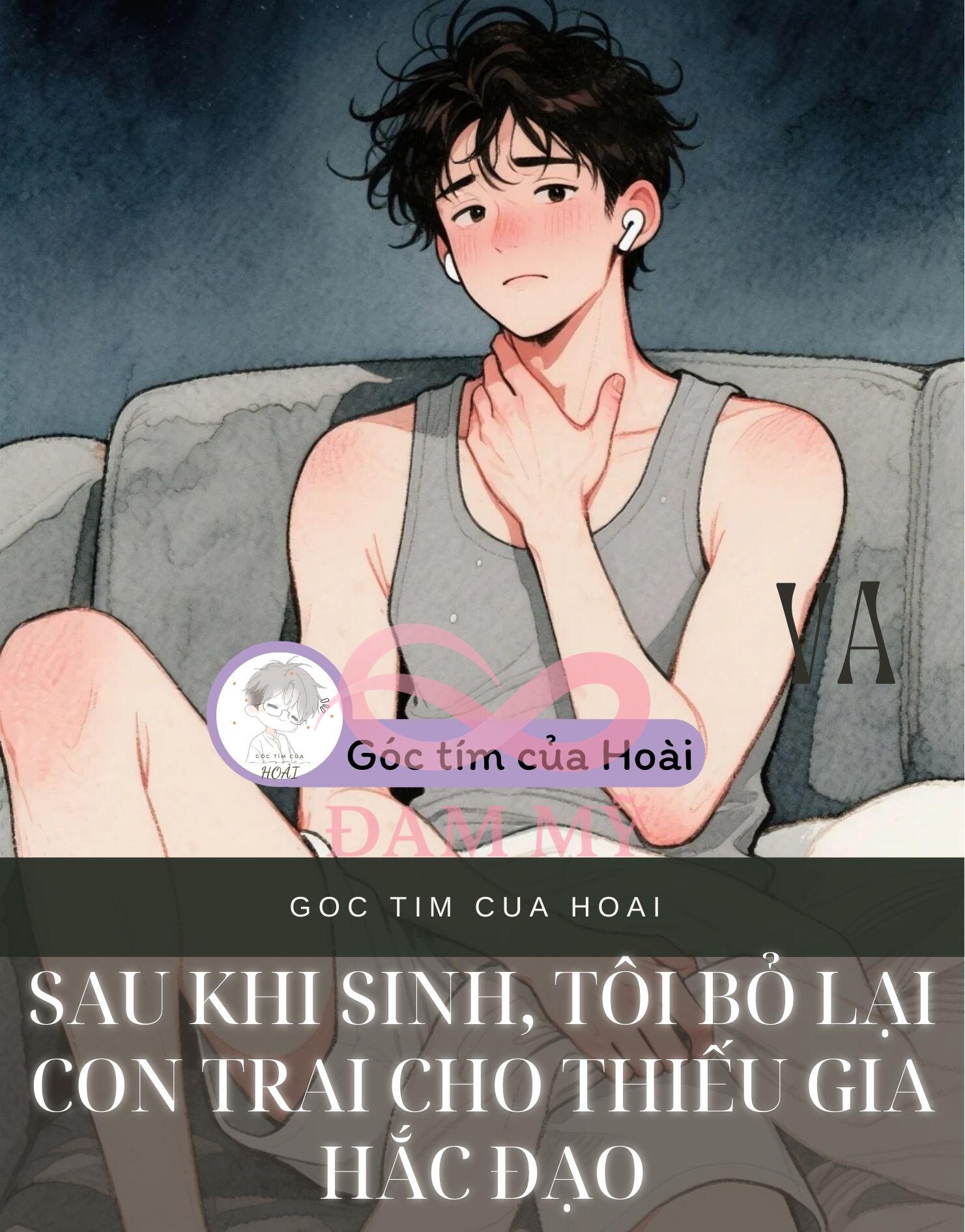Sau khi sinh, tôi bỏ lại con trai cho Thiếu gia hắc đạo