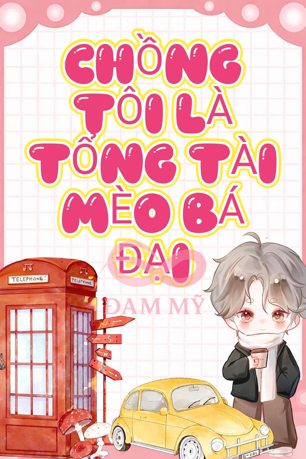 Chồng Tôi Là Tổng Tài Mèo Bá Đạo