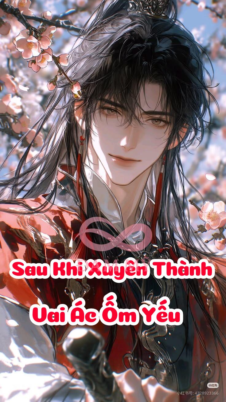 Sau Khi Xuyên Thành Vai Ác Ốm Yếu