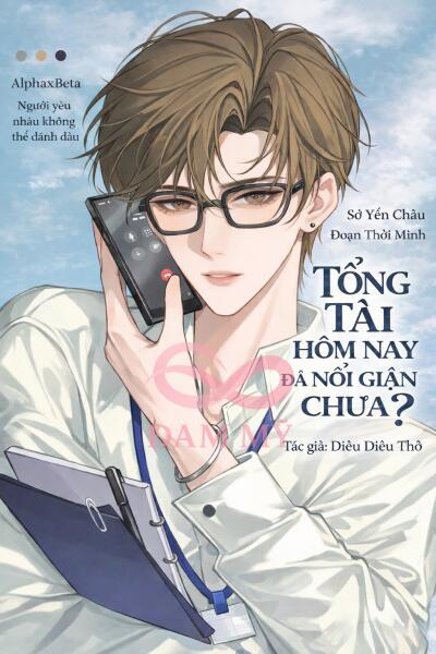 Tổng Tài Hôm Nay Đã Nổi Giận Chưa?