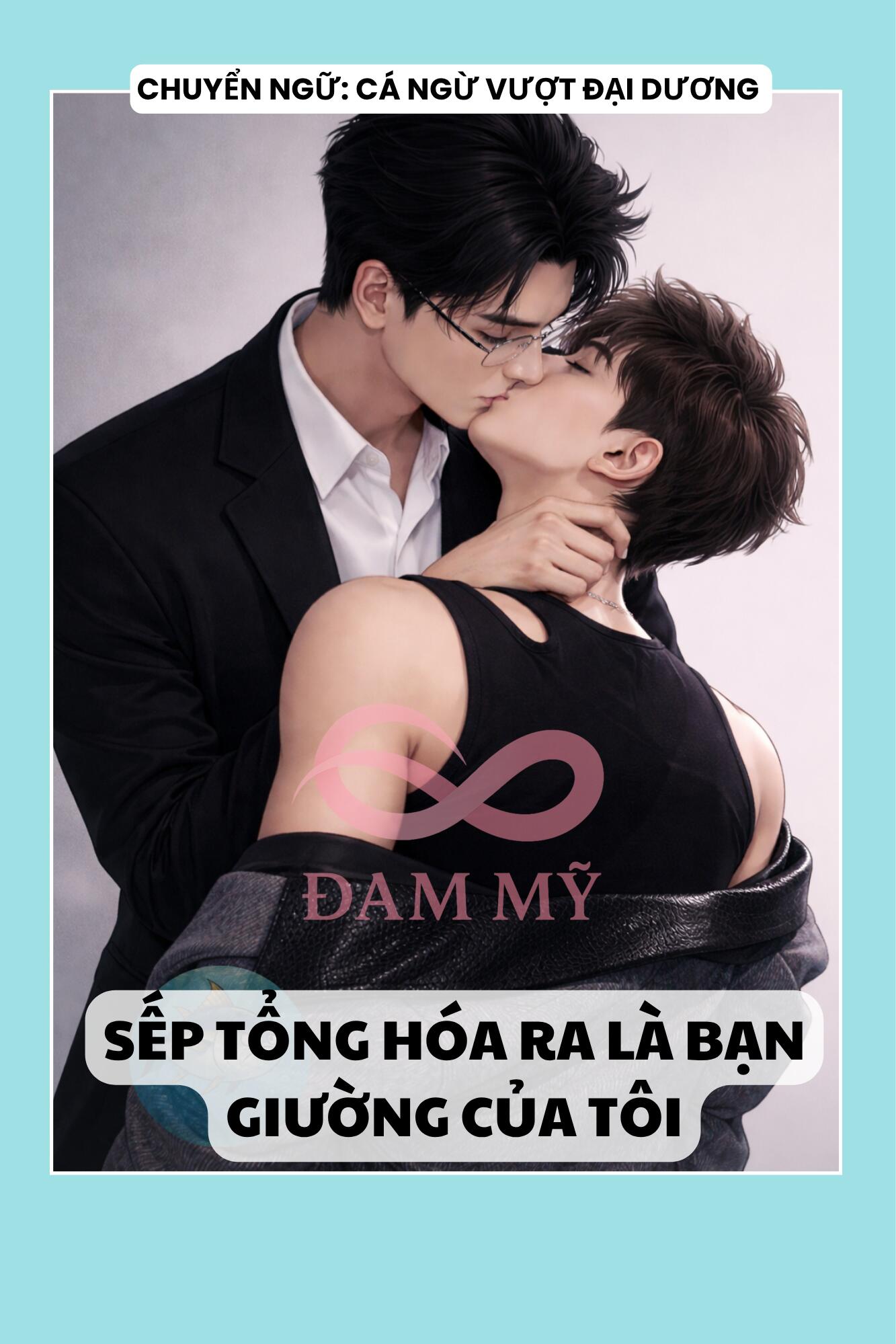 SẾP TỔNG HÓA RA LÀ BẠN GIƯỜNG CỦA TÔI