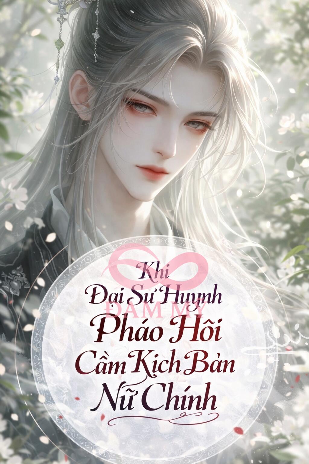 Khi Đại Sư Huynh Pháo Hôi Cầm Kịch Bản Nữ Chính