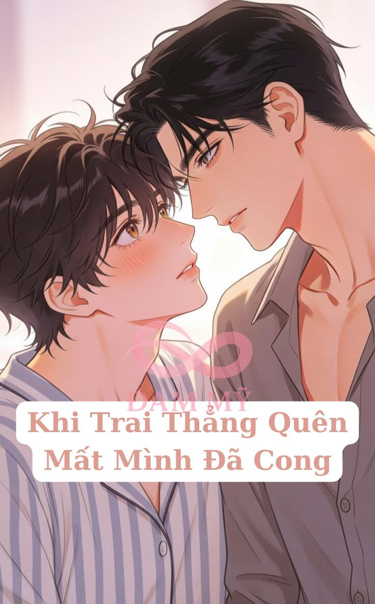 Khi Trai Thẳng Quên Mất Mình Đã Cong