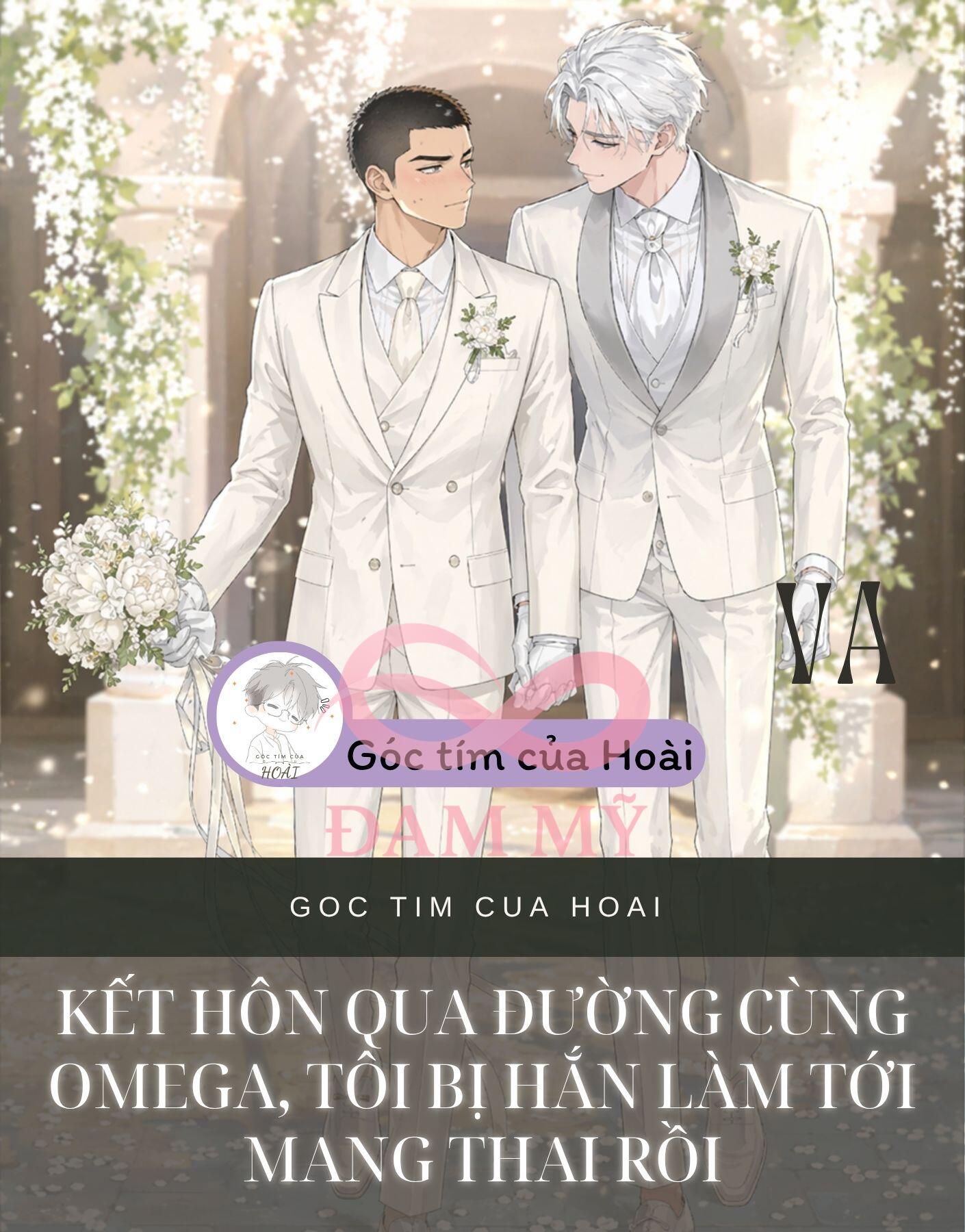 Kết hôn qua đường cùng Omega, tôi bị hắn làm tới mang thai rồi