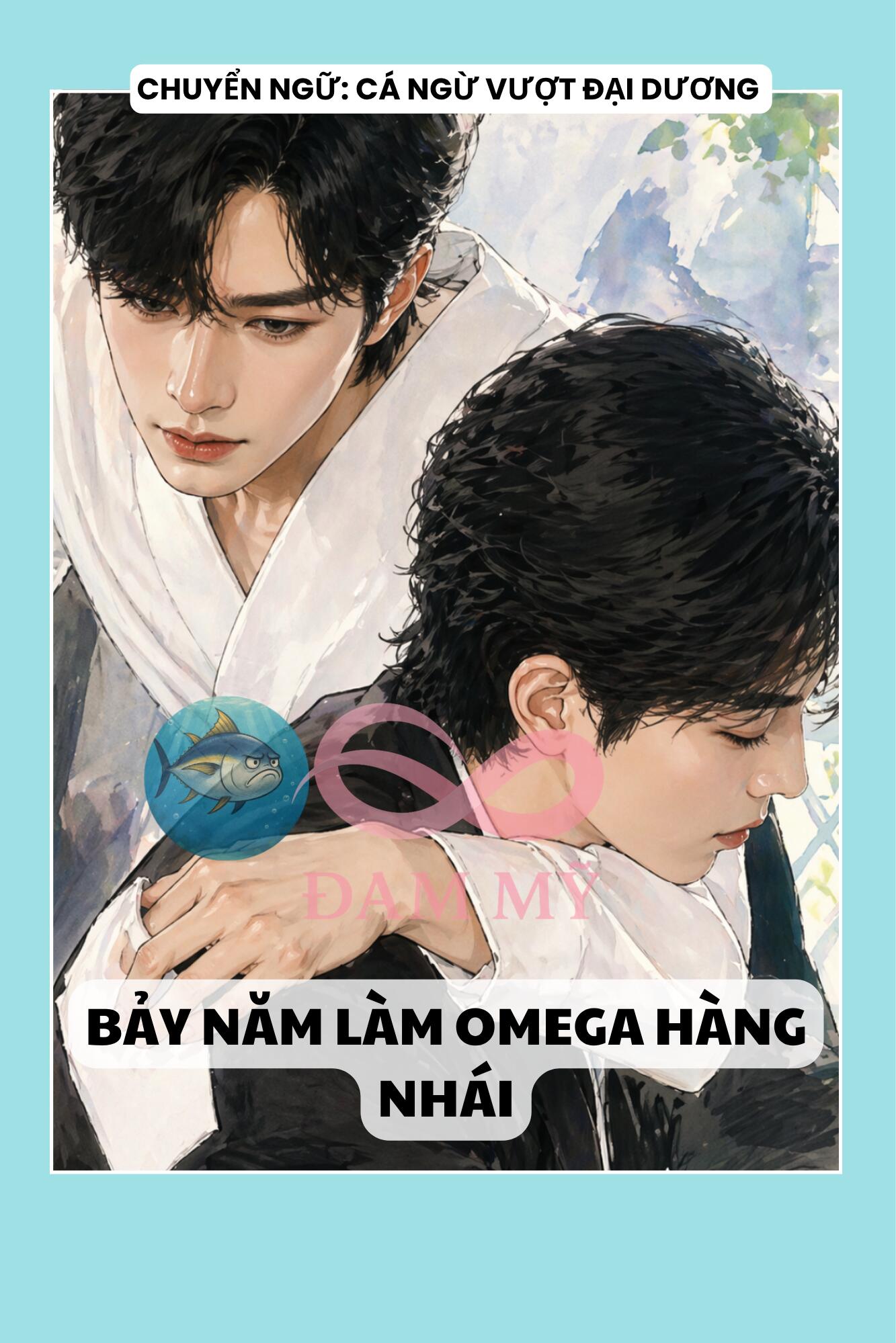 BẢY NĂM LÀM OMEGA HÀNG NHÁI