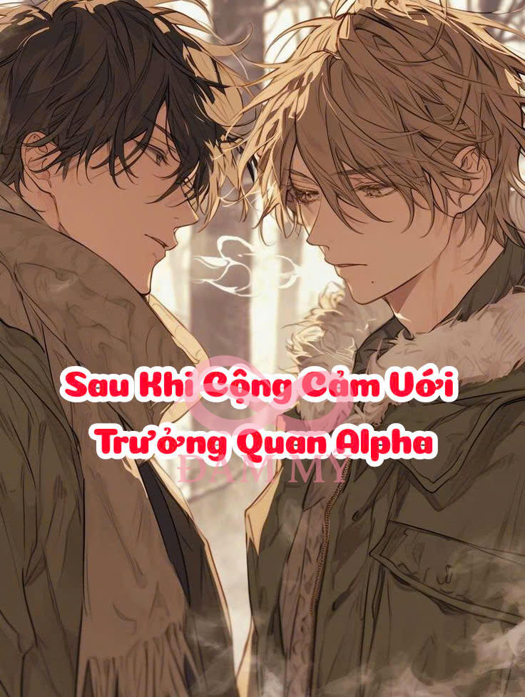 Sau Khi Cộng Cảm Với Trưởng Quan Alpha
