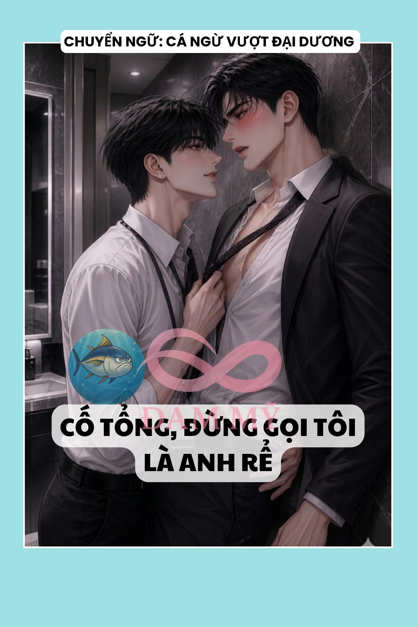CỐ TỔNG, ĐỪNG GỌI TÔI LÀ ANH RỂ