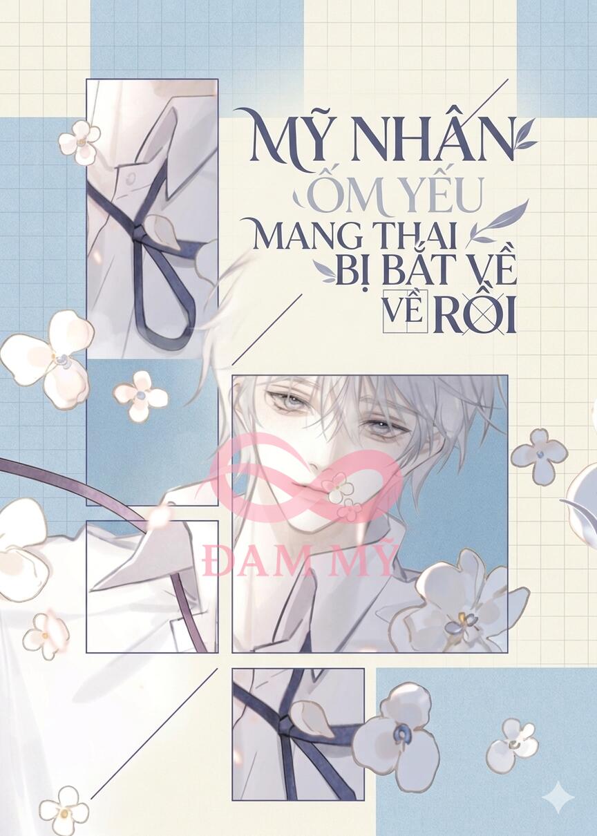 Mỹ Nhân Ốm Yếu Mang Thai Bị Bắt Về Rồi