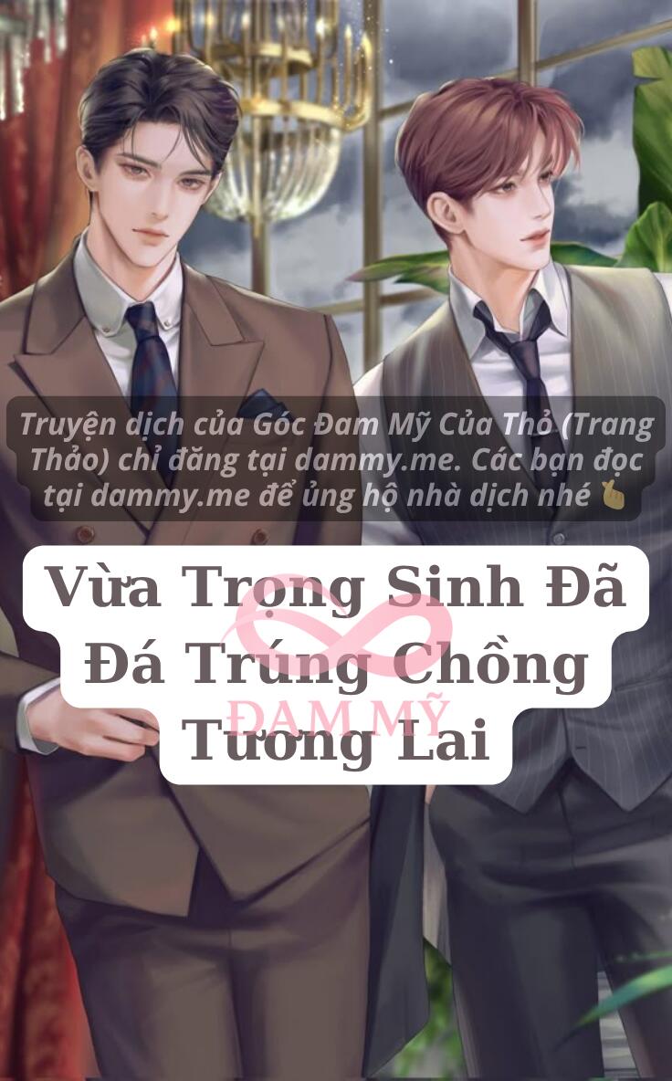 Vừa Trọng Sinh Đã Đá Trúng Chồng Tương Lai