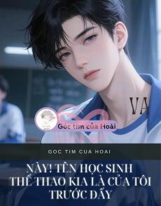 Này! Tên học sinh thể thao kia là của tôi trước đấy