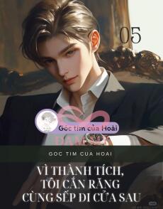 VÌ THÀNH TÍCH, TÔI CẮN RĂNG CÙNG SẾP ĐI CỬA SAU