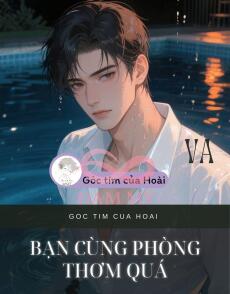 Bạn Cùng Phòng Thơm Quá