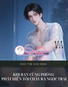 Khi bạn cùng phòng phát hiện tôi chảy ra Ngọc trai