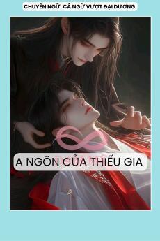 A NGÔN CỦA THIẾU GIA