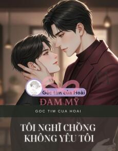 Tôi nghĩ chồng không yêu tôi
