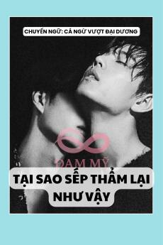 TẠI SAO SẾP THẨM LẠI NHƯ VẬY