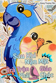 Sau Khi Nặn Mặt Trà Trộn Vào Giáo Phái Chim Chóc