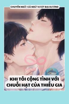 KHI TÔI CỘNG TÌNH VỚI CHUỖI HẠT CỦA THIẾU GIA