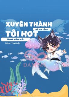 Xuyên Thành Kẻ Đa Tình, Tôi Hot Nhờ Tấu Hài