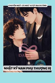 NHẬT KÝ NAM PHỤ THƯỢNG VỊ