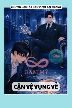 CẬN VỆ VỤNG VỀ