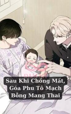 Sau Khi Chồng Mất, Góa Phụ Tô Mạch Bỗng Mang Thai