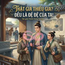 Thật Giả Thiếu Gia? Đều Là Đệ Đệ Của Ta!
