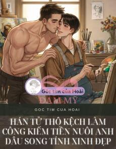 Hán tử thô kệch làm công kiếm tiền nuôi anh dâu song tính xinh đẹp