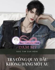 Tra công quay đầu không đáng một xu
