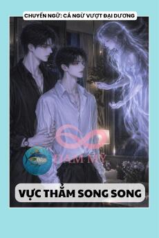 VỰC THẲM SONG SONG