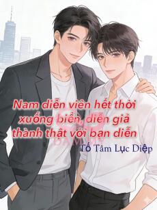 Nam Diễn Viên Hết Thời Xuống Biển, Diễn Giả Thành Thật Với Bạn Diễn