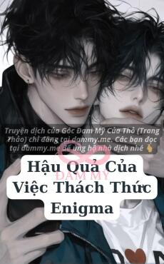 Hậu Quả Của Việc Thách Thức Enigma