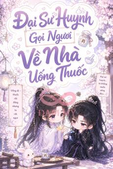 Đại Sư Huynh Gọi Ngươi Về Nhà Uống Thuốc