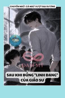SAU KHI BÚNG "LINH ĐANG" CỦA GIÁO SƯ