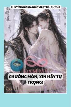CHƯỞNG MÔN, XIN HÃY TỰ TRỌNG!